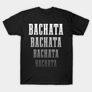 Bachata Lettering For Festivals T-Shirt